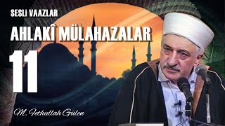 Ahlakî Mülahazalar 11  M Fethullah Gülen  1 Ağustos 1980 [upl. by Joana]