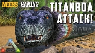 Ark Survival Evolved  Titanboa Attack [upl. by Guillema]