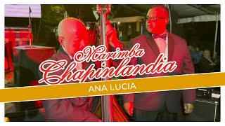 Marimba Chapinlandia  Ana Lucia 4K [upl. by Vanderhoek]