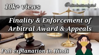 FINALITY amp ENFORCEMENT OF ARBITRAL AWARD AND APPEALS  SEC  35 36 amp 37  ADR  DIALECTICAL GIRL [upl. by Ardnek]