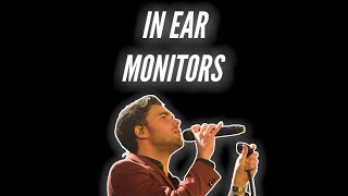 In Ear Monitors EXPLAINED [upl. by Einnal]