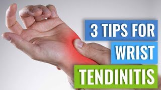 Three Tips for Wrist Tendinitis [upl. by Marlyn]