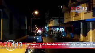 Un muerto y dos heridos en atentado a balazos en el Bar Las Ranas en Uruapan [upl. by Anselmi]