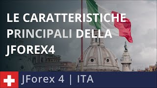 Le caratteristiche principali della JForex4 [upl. by Behrens]