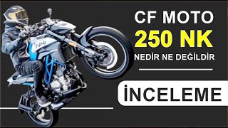 CF MOTO NK 250 İNCELEME nk [upl. by Chaffinch]