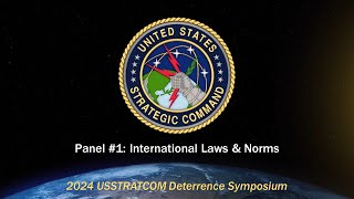 2024 USSTRATCOM Deterrence Symposium  Panel 1 International Laws amp Norms [upl. by Vogeley927]