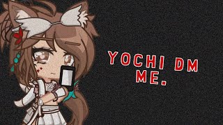 Yochi Messaged Me [upl. by Beniamino458]