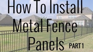 How To Install Metal Fence Panels Part 1  DIY [upl. by Kiehl]