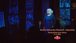 Recital Aleksandry Matusiak  Kujawskiej  Oczy tej małej [upl. by Alleunamme]