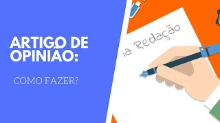 ARTIGO DE OPINIÃO  Como fazer [upl. by Ellainad184]