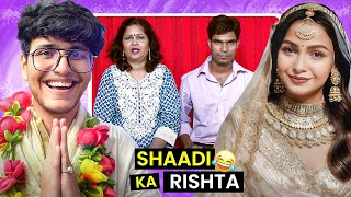 Shaadi ka Rishta  Looking for a Dulhan Indian Matrimonial  Triggered Insaan [upl. by Akiwak]