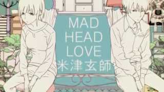 【PVつけてみた】MAD HEAD LOVE [upl. by Uoliram]