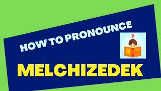 How to pronounce MELCHIZEDEK  with phonetic transcription pictures and sentence exemples [upl. by Omlesna]