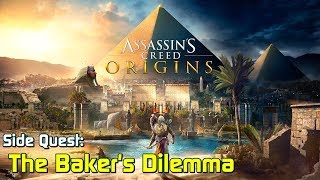 Assassins Creed Origins ★ Side Quest The Bakers Dilemma Walkthrough [upl. by Chemush]