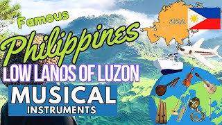 PART1 LOW LANDS OF LUZON  FAMOUS PHILIPPINES MUSICAL INSTRUMENTS WITH NAMES AND PICTURES [upl. by Wera]