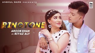 RINGTONE  Aroob Khan ft Riyaz Aly  Anshul Garg  Rajat Nagpal  Vicky Sandhu  Satti Dhillon [upl. by Asiil]