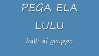 pega ela lulu  balli di gruppowmv [upl. by Hazmah]