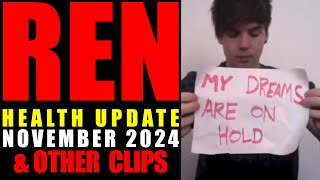 Ren  Health Update  November 2024 amp Other Clips RENegadeLove [upl. by Alyosha]