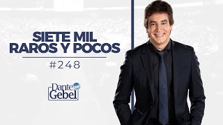 Dante Gebel 248  Siete mil raros y pocos [upl. by Buke706]