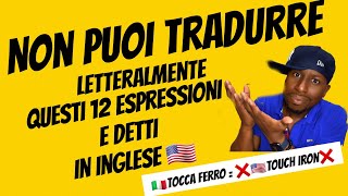 12 Espressioni e Detti Inglesi che Non Puoi Tradurre Letteralmente in Italiano [upl. by Si945]