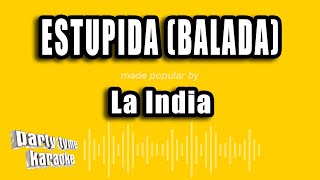 La India  Estupida Balada Versión Karaoke [upl. by Euqinu]