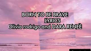 BORN TO BE BRAVE  LYRICSHSMTMTS [upl. by Igal]