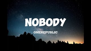 NOBODYOnerepublic [upl. by Stan]