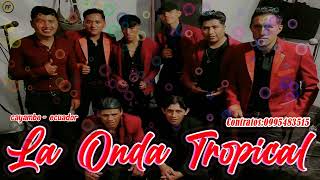 LA ONDA TROPICAL DE CAYAMBE  MIX DESPECHO EN VIVO 2023 [upl. by Amilah]