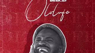 Beekay  Ololufe [upl. by Musa]