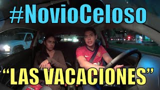 Novio Celoso Por las vacaciones NoviaCelosa  Ivansfull [upl. by Christiana]