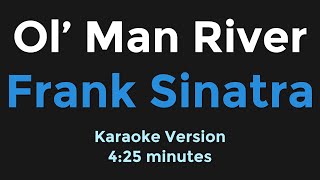 Ol’ Man River  Frank Sinatra  Karaoke Version [upl. by Krystal]