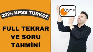 2024 KPSS TÜRKÇE FULL TEKRAR VE SORU TAHMİN VİDEOSU [upl. by Rahmann]