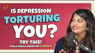 Is Depression Torturing You Try This Stella Ramola Shares Her Experience [upl. by Salomie]