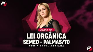 SEMED PALMASTO AULÃO DE LEI ORGÂNICA [upl. by Katerina]