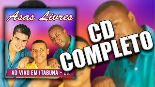 Asas Livres  Ao Vivo em Itabuna BA CD COMPLETO [upl. by Soilisav]