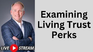 Questioning The Benefits Of The Revocable Living Trust [upl. by Hackett302]