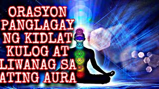 ORASYON PANGLAGAY NG KIDLAT KULOG AT LIWANAG SA ATING AURA  MAESTRO OZI [upl. by Ynnavoeg]