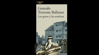 Gonzalo Torrente Ballester Los gozos y las sombras [upl. by Alik623]