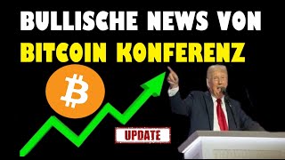 BITCOIN BTC UPDATE ✅ BITCOIN KONFERENZ DONALD TRUMP SORGT FÜR BULLISCHE NEWS✅ [upl. by Davison781]