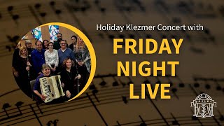 Holiday Klezmer Concert with Friday Night Live [upl. by Allehcim]