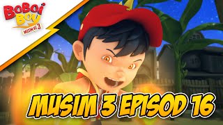 Episod 16 Bahaya BoBoiBoy Api  BoBoiBoy Musim 3 [upl. by Lezned]