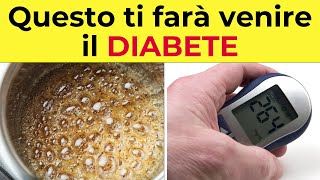 ALLERTA DIABETE Questo è lalimento PEGGIORE e nessuno te lo dice [upl. by Esma]