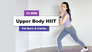 10Minute Upper Body HIIT Workout  Burn Fat Build Strength amp Tone Arms [upl. by Olrac329]