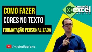 Formatação Personalizada  Cores no Texto  Curso de Excel OnLine [upl. by Euqirdor226]