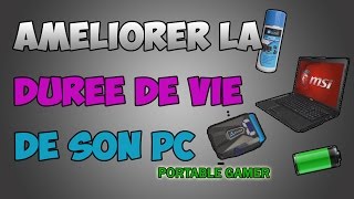 Optimiser et Augmenter la Durée de Vie de son PC Portable TUTO [upl. by Ynej764]