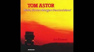 Tom Astor  Joe Einsam [upl. by Anyrtak745]