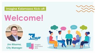 Imagine Kalamazoo 2035 KickOff Presentation [upl. by Kcireddor517]