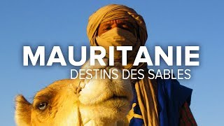 Mauritanie  Destins des Sables  Documentaire [upl. by Aiekram]