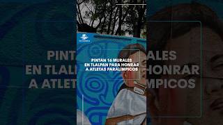 Pintan murales en Tlalpan para honrar atletas paralímpicos de París 2024 shorts [upl. by Magbie]