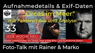 33Aufnahmedetails amp Exif Daten mit Markos Facktencheck [upl. by Gilbert276]